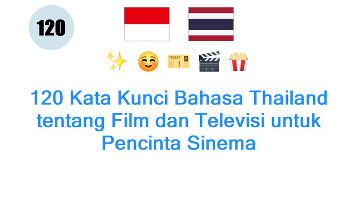 120 Kata Kunci Bahasa Thailand tentang Film dan Televisi untuk Pencinta Sinema